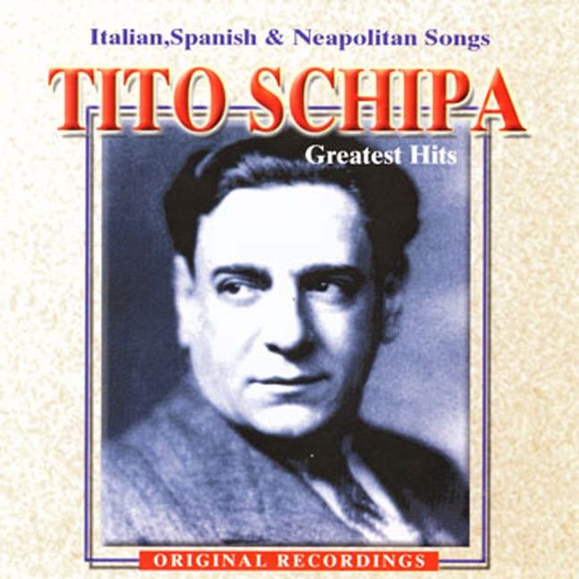 Tito Schipa: Greatest Hits - Italian, Spanish & Neapolitan Songs by Tito Schipa album cover