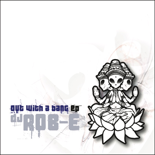 Out With a Bang - EP by DJ Rob-E album cover