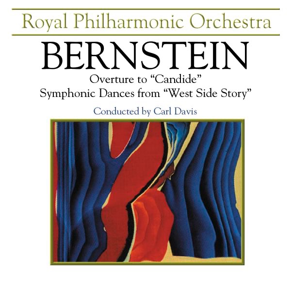Bernstein: Candide Overture & West Side Story Symphonic Dances, & On the Waterfront Suite by Carl Davis & Royal Philharmonic Orchestra album cover