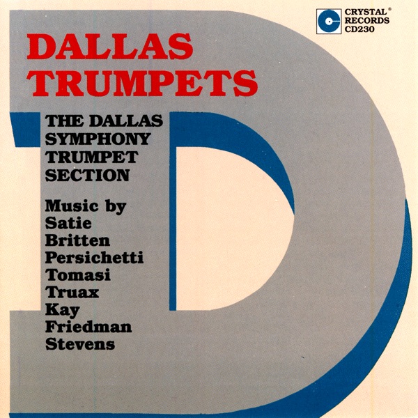 Dallas Trumpets by The Dallas Symphony Trumpet Section, Richard Giangiulio, Bert Truax, Thomas Booth, Andrew McCandless, Thomas Stevens, Stanley Friedman, Glen Bell, Charles Berginc, Carol Herrick, John Nelson, Forest W. Yenne, Cameron Chandler, Frank Ticheli, Carl Albach & Harvey Boatright album cover
