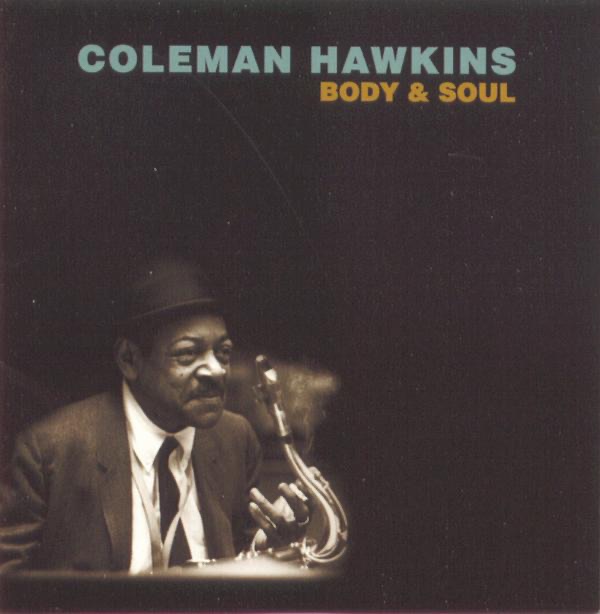 Body & Soul (Remastered) by Coleman Hawkins album cover