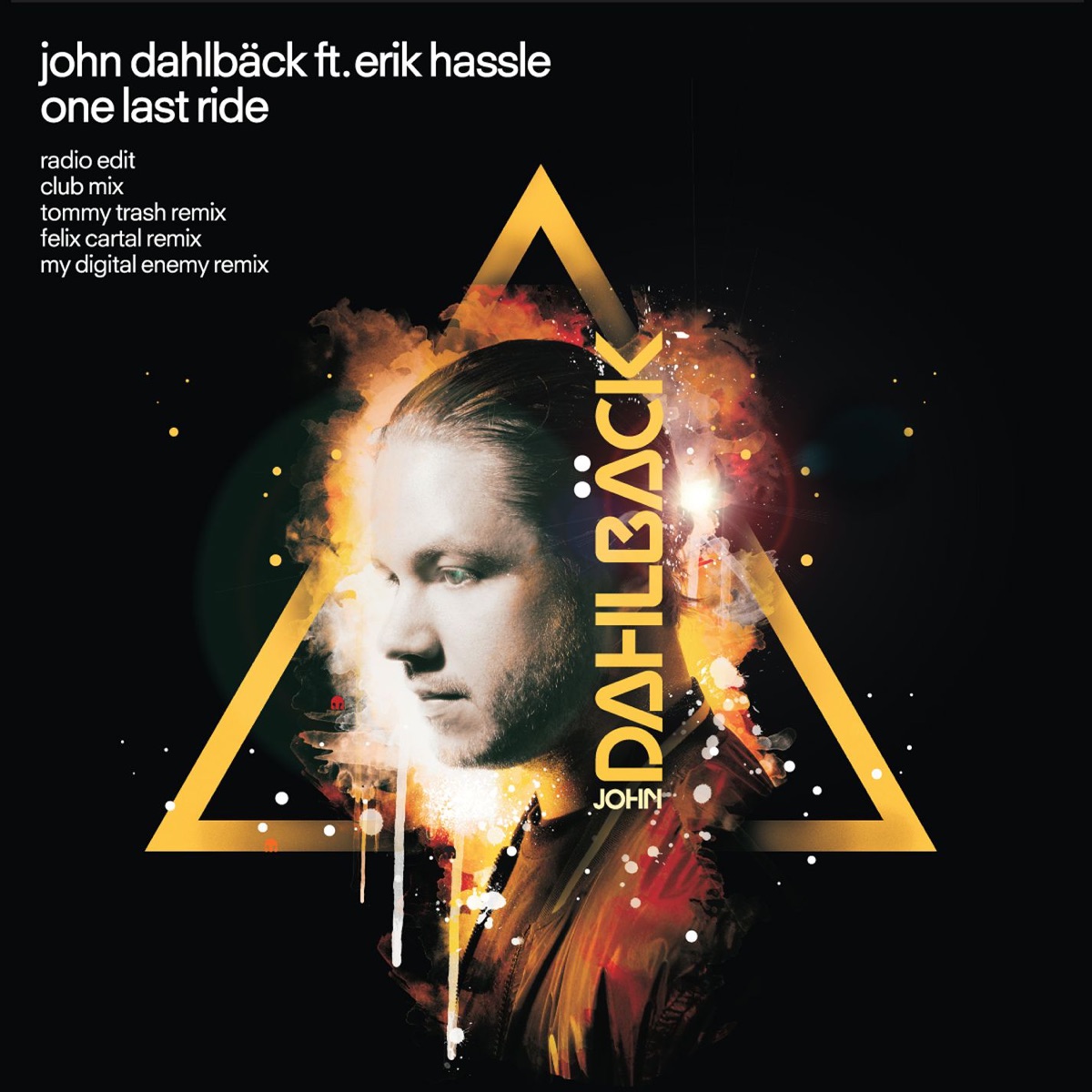 One Last Ride (Remixes) [feat. Erik Hassle] - EP by John Dahlbäck album cover