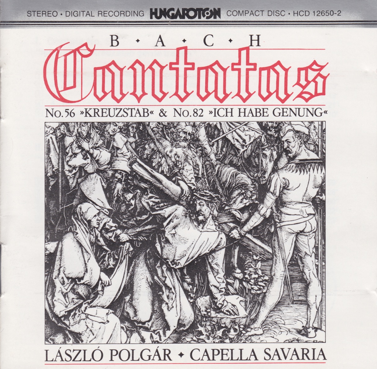 Bach: Cantatas Nos 56 & 82 by László Polgár, Capella Savaria, Savaria Vocal Ensemble & Pál Németh album cover