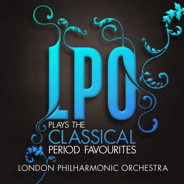 LPO plays the Classical Period Favourites by London Philharmonic Orchestra, David Parry & Finghin Collins album cover