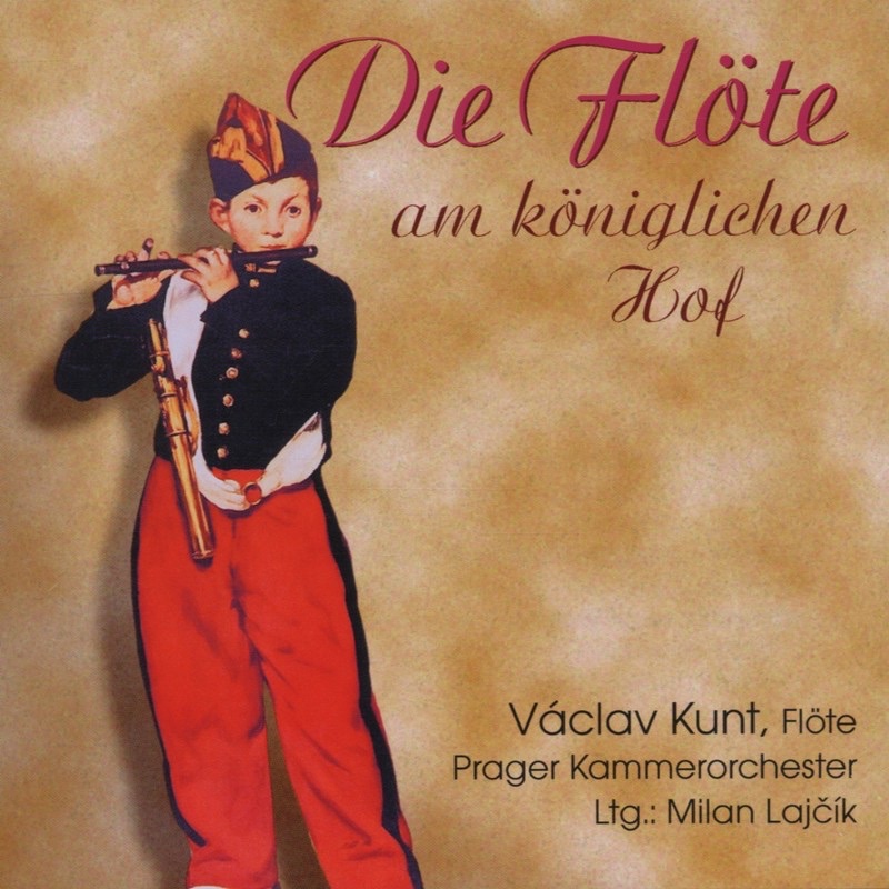 Die Flöte Am Königlichen Hof by Milan Lajcik, Prague Chamber Orchestra & Vaclav Kunt album cover
