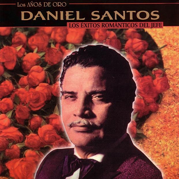 Los Años de Oro: Los Éxitos Románticos del Jefe (Remastered) by Daniel Santos album cover