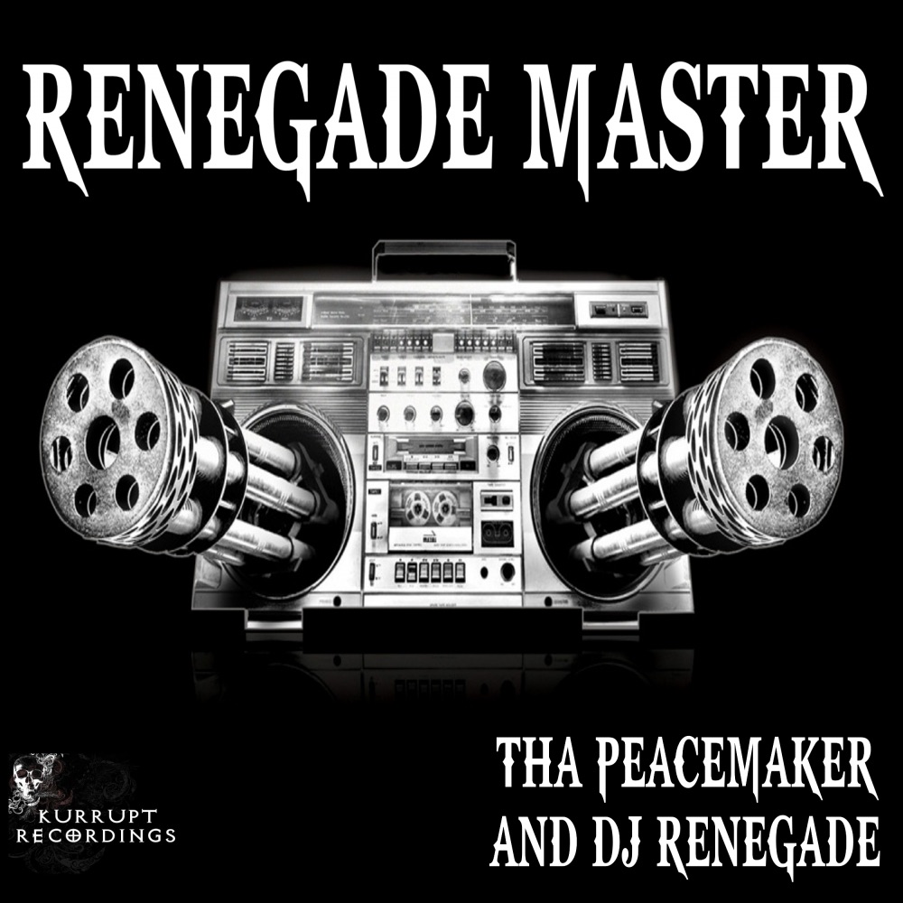 Renegade Master - Single by Tha Peacemaker & DJ Renegade album cover