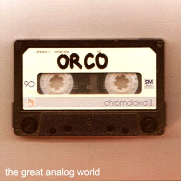 The Great Analog World by Orco album cover