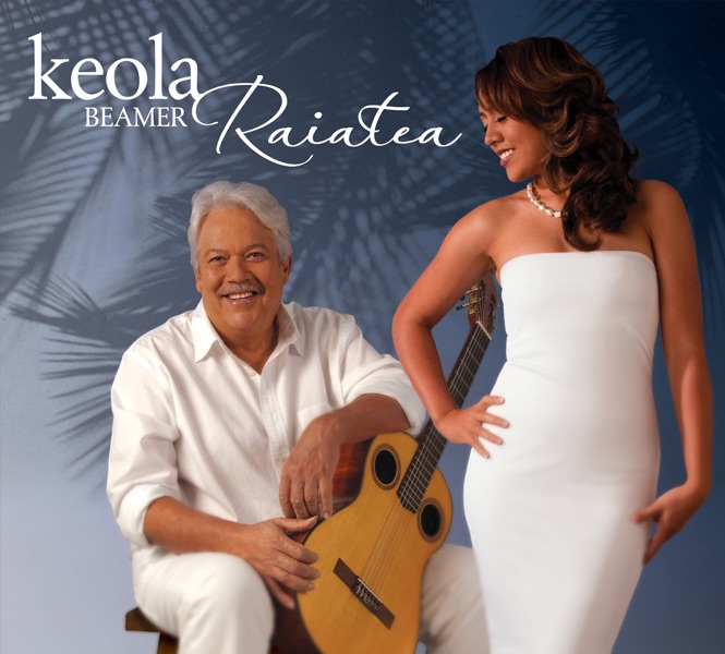 Keola Beamer & Raiatea by Keola Beamer & Raiatea Helm album cover