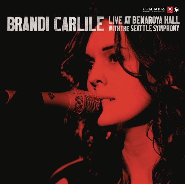 Live At Benaroya Hall (with The Seattle Symphony) by Brandi Carlile album cover