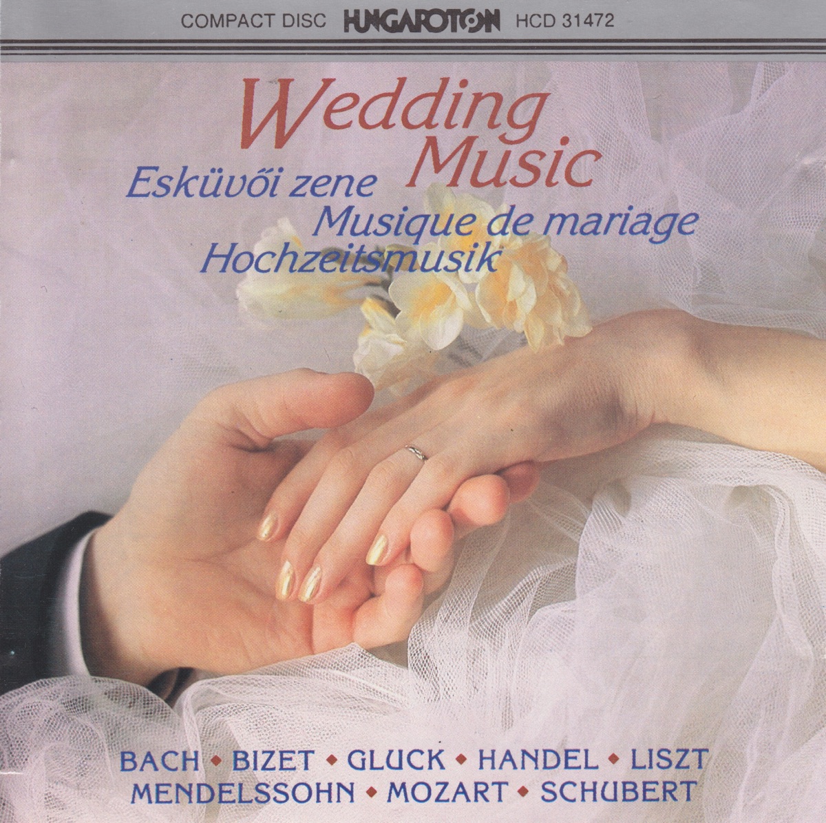 Wedding Music by Mária Zombori, Margit Lászlo, Chamber Choir Pécs, Aurél Tillai, Budapest Chorus, Endre Kovács, György Geiger, Béla Szekeres, Attila Kovacs, Gusztáv Höhna, Orsolya Erdős, György Pauk, Miklos Szenthelyi, Erika Sebok, István Borza, Hédy Lubik, Judit Szenthelyi, Annie Fischer, Franz Liszt Chamber Orchestra, János Rolla, Hungarian State Orchestra, Hungarian State Opera Orchestra, Budapest Philharmonic Orchestra & Budapest Symphoniy Orchestra album cover