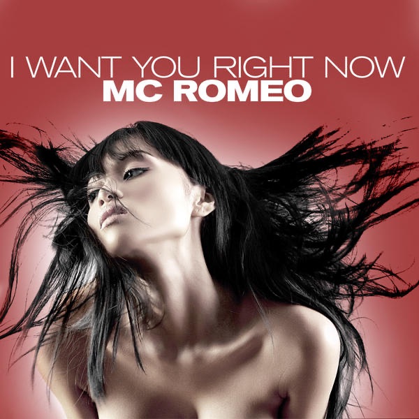 I Want You Right Now by MC Romeo album cover