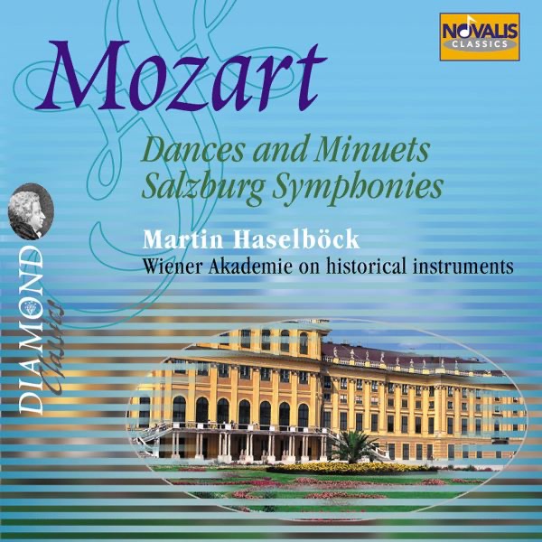 Mozart: Dances and Minuets, Salzburg Symphonies by Wiener Akademie & Martin Haselböck album cover