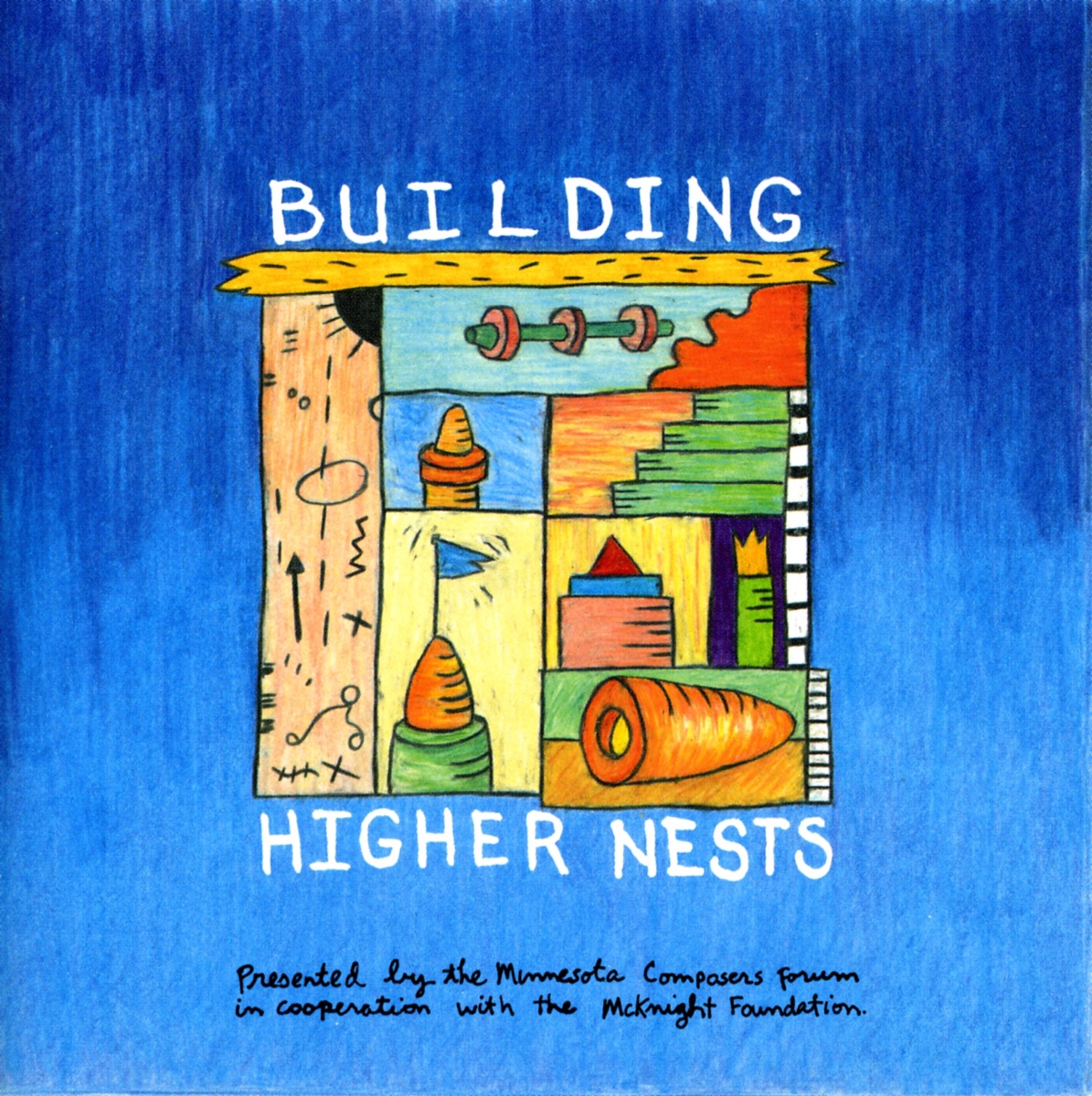 Building Higher Nests by Marc Anderson, Tom Cora, Michelle Kinney, Sowah Mensah, James Price, Thomas Wegren, The Lark Quartet & Alan Johnson album cover