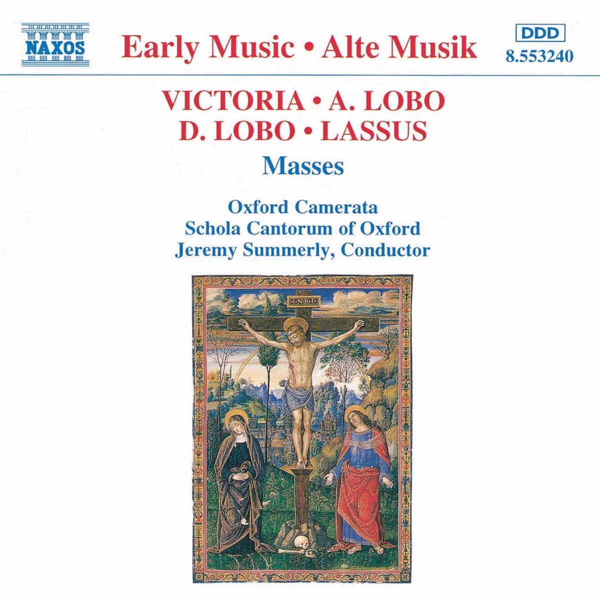 Early Music - Lassus, Lobo, Victoria: Masses by Jeremy Summerly, Oxford Camerata & Oxford Schola Cantorum album cover