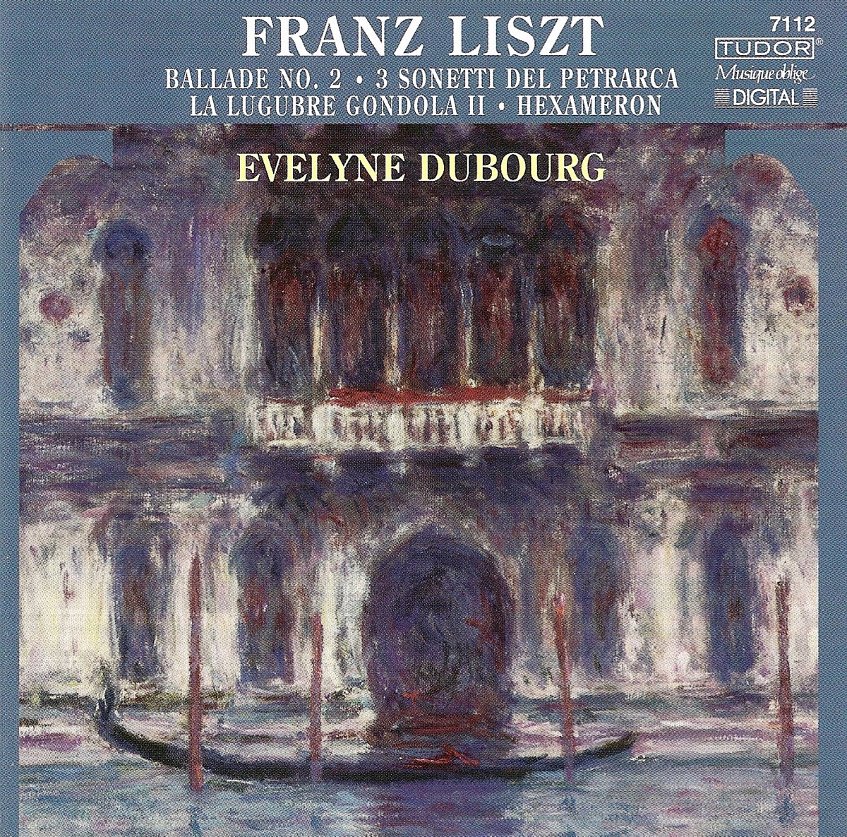 Liszt: Ballade No. 2, Hexameron, Die Trauergondel & Annees de Pelerinage, S. 161, R. 10b, Nos. 4-6 by Evelyne Dubourg album cover