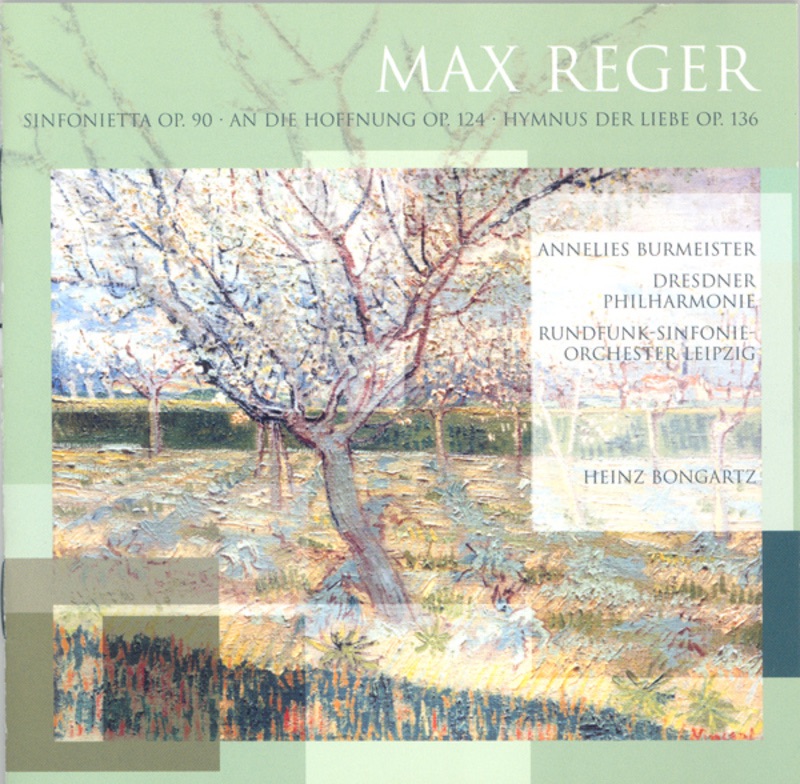 Reger: Sinfonietta, Op. 90, An die Hoffnung & Hymnus der Liebe by Heinz Bongartz, MDR Leipzig Radio Symphony Orchestra, Dresden Philharmonic Orchestra & Annelies Burmeister album cover