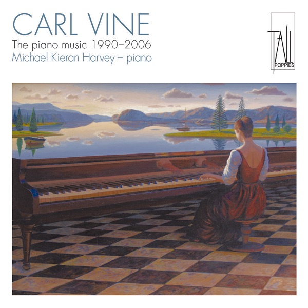 Carl Vine: The Piano Music (1990-2006) by Michael Kieran Harvey album cover