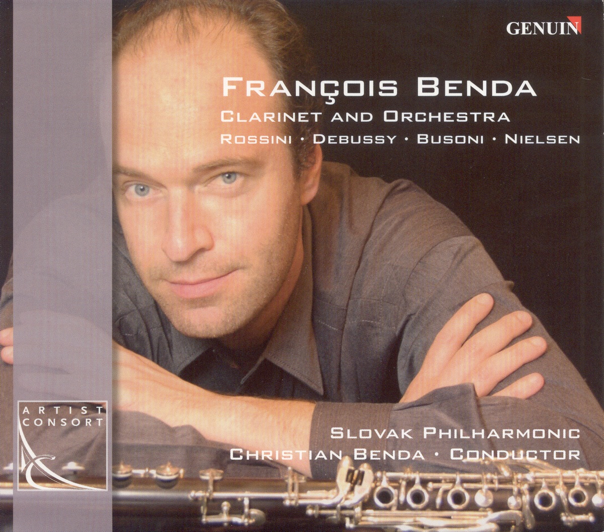 Clarinet Recital: Benda, Francois - Rossini, G. - Debussy, C. - Busoni, F. - Nielsen, C. by Francois Benda, Christian Benda & Slovak Philharmonic Orchestra album cover
