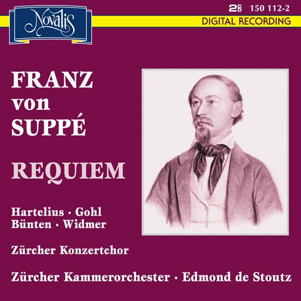 Suppé: Requiem by Zürcher Kammerorchester, Edmond de Stoutz, Zürcher Konzertchor, Malin Hartelius, Verena Gohl, Wolfgang Bünten & Oliver Widmer album cover