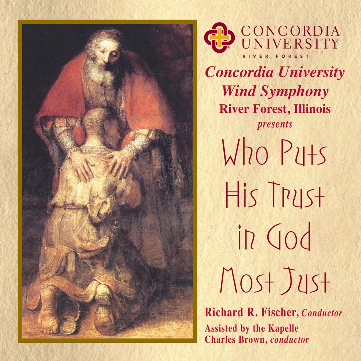 Who Puts His Trust in God Most Just by Concordia University Wind Symphony, Richard Fischer, Concordia University Kapelle, James Croft & Stephen Bulla album cover