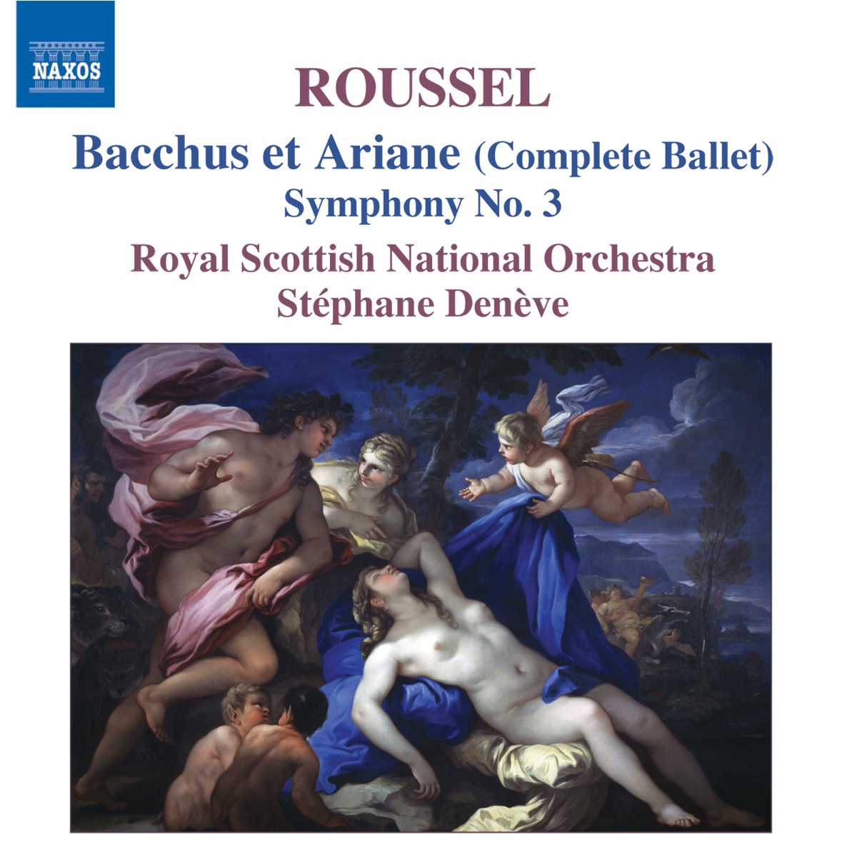 Roussel: Bacchus et Aradne (Complete Ballet), Symphony No. 3 by Royal Scottish National Orchestra & Stéphane Denève album cover