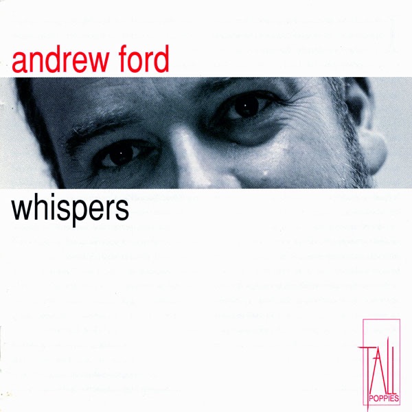 Andrew Ford: Whispers by Duo Contemporian, Henri Bok, Muguel Bernat, Gerald English, Griffith University Ensemble, Stephen Savage & Tasmanian Symphony Chamber Players album cover