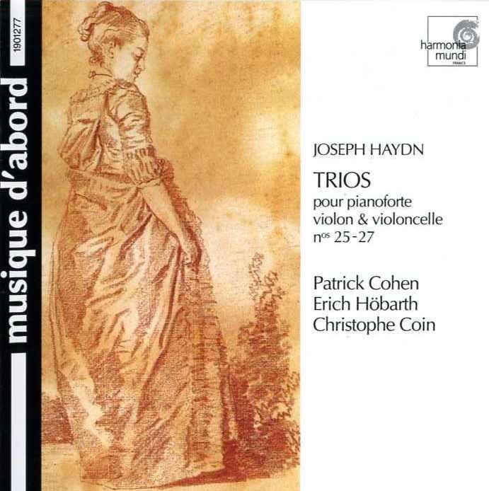 Haydn: Piano Trios Nos. 25-27 by Christophe Coin, Erich Höbarth & Patrick Cohen album cover