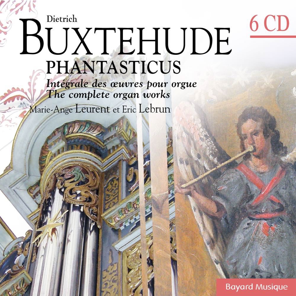 Buxtehude: Phantasticus Intégrale des Oeuvres pour Orgue (The Complete Organ Works) by Marie-Ange Leurent & Eric Lebrun album cover