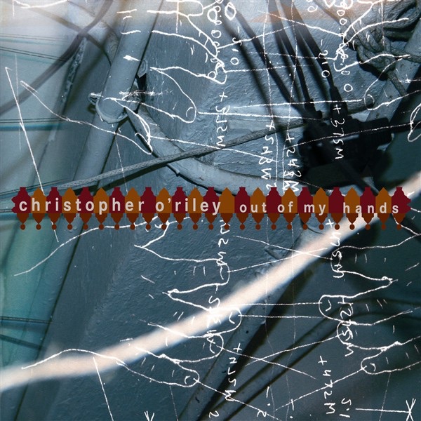 Out of My Hands by Christopher O'Riley album cover
