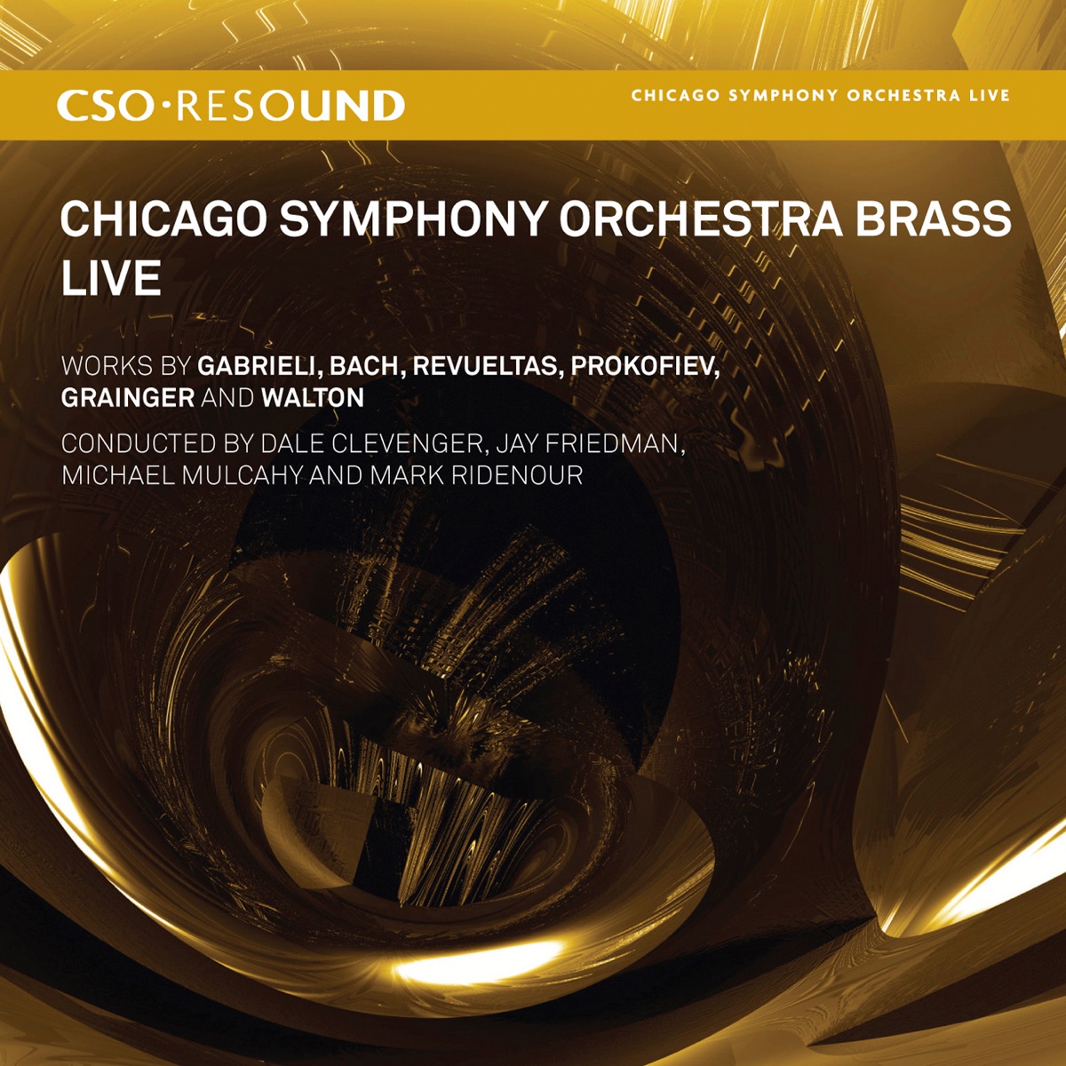 CSO Resound - Chicago Symphony Orchestra Brass Live by Chicago Symphony Orchestra Brass, Jay Friedman, Mark Ridenour, Christopher Martin, John Hagstrom, Michael Mulcahy, Dale Clevenger & Tony Kniffen album cover