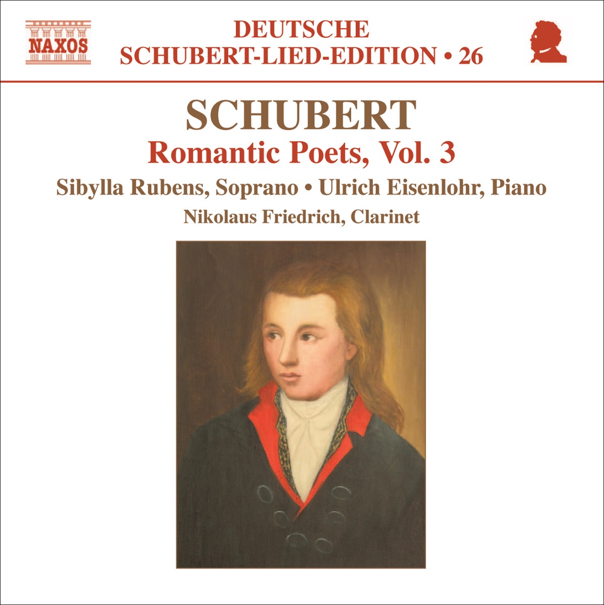 Schubert: Lied Edition 26 - Romantic Poets, Vol. 3 by Nikolaus Friedrich, Sibylla Rubens & Ulrich Eisenlohr album cover