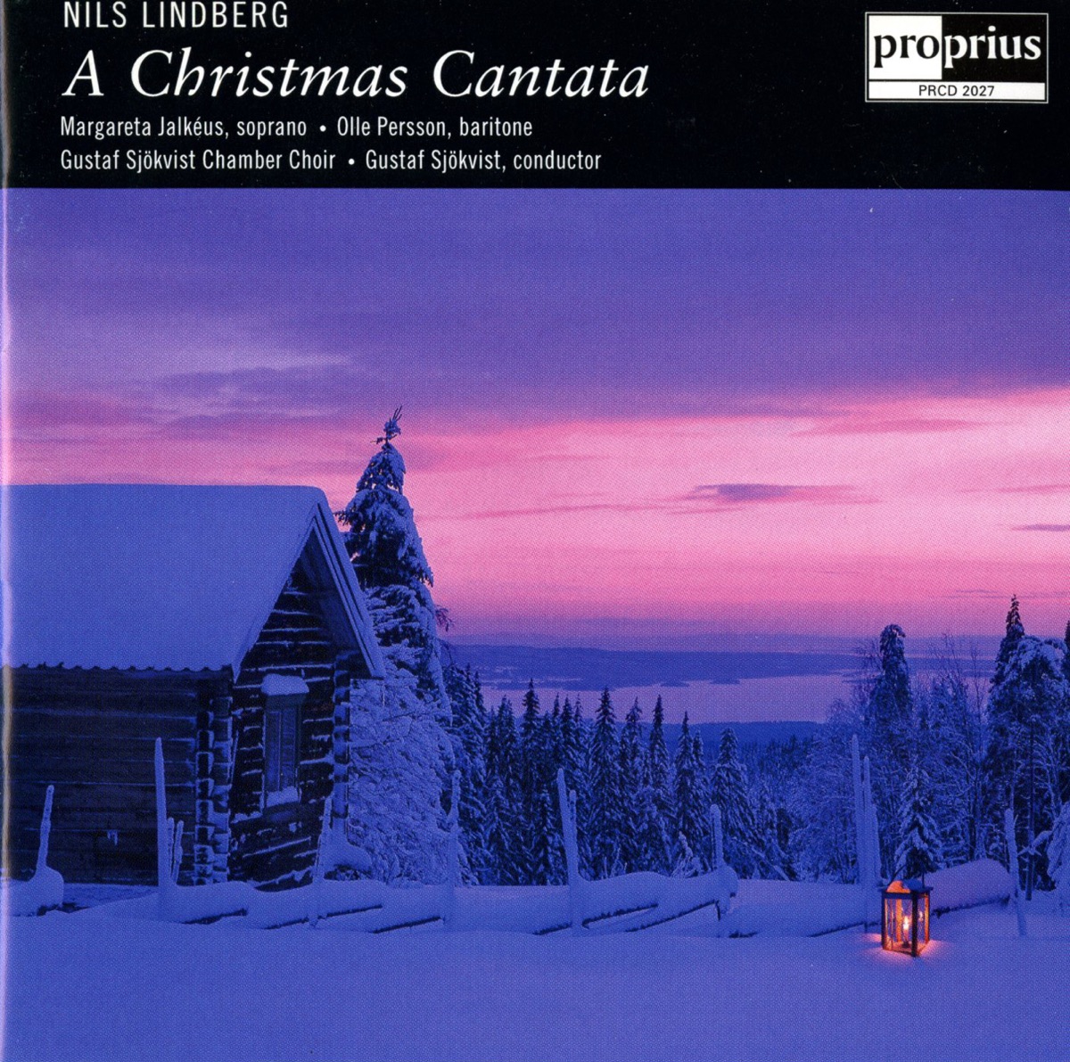 Lindberg, N.: A Christmas Cantata by Gustaf Sjökvist, Margareta Jalkeus, Gustaf Sjökvists Kammarkör, Olle Persson & Nils Lindberg Big Band album cover