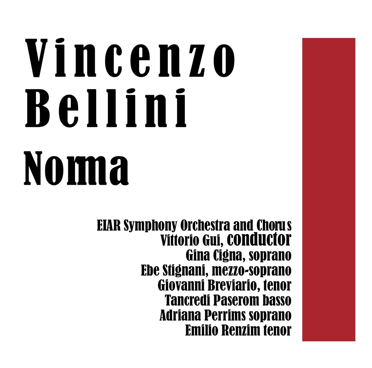 Norma by Adriana Perris, Gina Cigna, Tancredi Pasero, Giovanni Breviario, Vittorio Gui, EIAR Symphony Orchestra, Emilio Renzi & Ebe Stignani album cover
