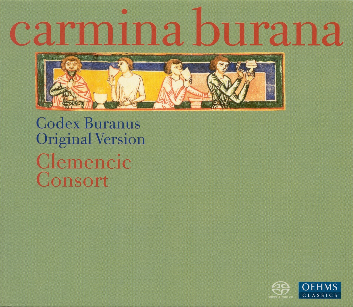 Carmina Burana - Medieval Songs from the Codex Buranus, 13th Century by René Clemencic, Markus Forster & Clemencic Consort album cover
