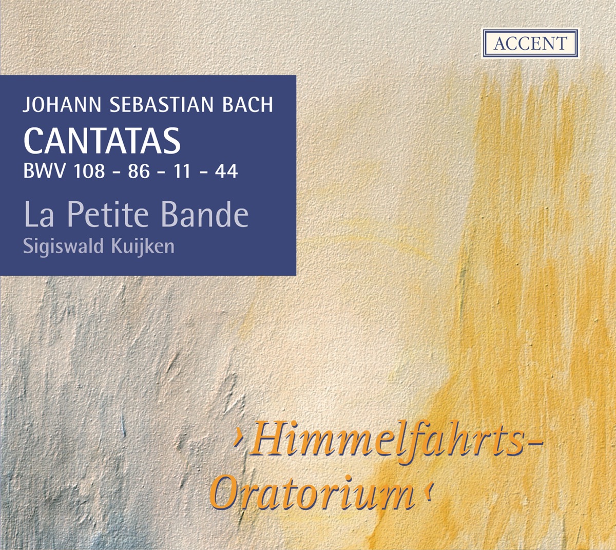 Bach: Cantatas - BWV 108, 86, 11 & 44 by Christoph Genz, Jan Van der Crabben, Sigiswald Kuijken, Petra Noskaiova, La Petite Bande & Siri Karoline Thornhill album cover