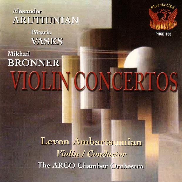 Violin Concertos: Arutiunian, Vasks and Bronner by Levon Ambartsumian & The ARCO Chamber Orchestra album cover