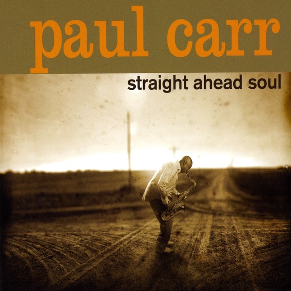 Straight Ahead Soul by Paul Carr album cover