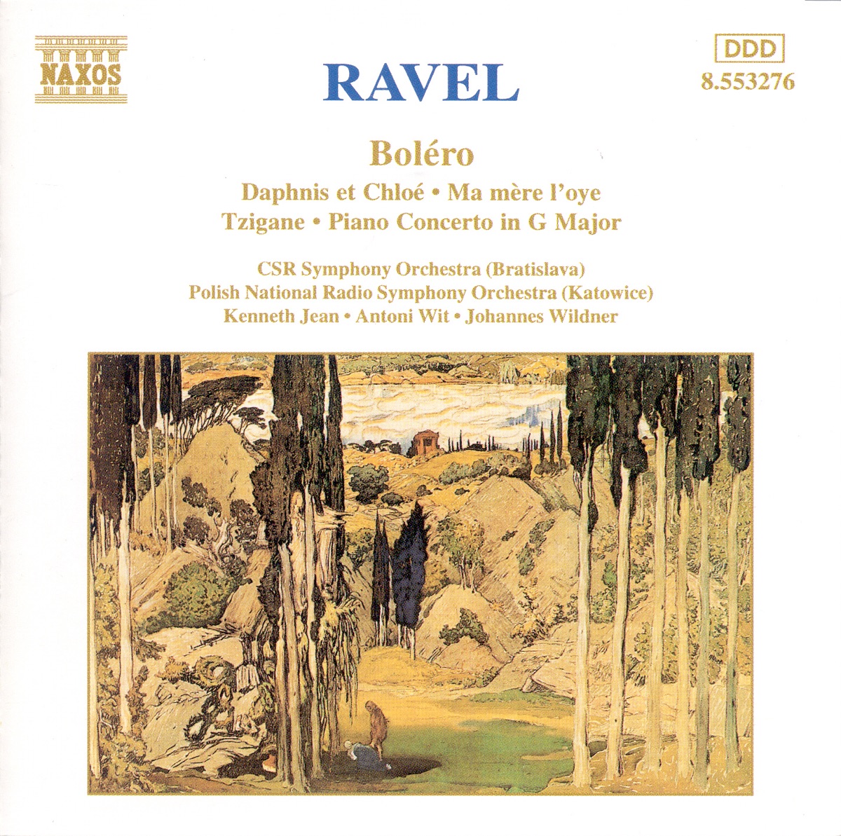 Ravel: Bolero - Daphnis et Chloe - Piano Concerto - Ma mère l'oye by Slovak Philharmonic Chorus, Kenneth Jean, Slovak Radio Symphony Orchestra, Marat Bisengaliev, Johannes Wildner, Polish National Radio Symphony Orchestra, François-Joël Thiollier & Antoni Wit album cover