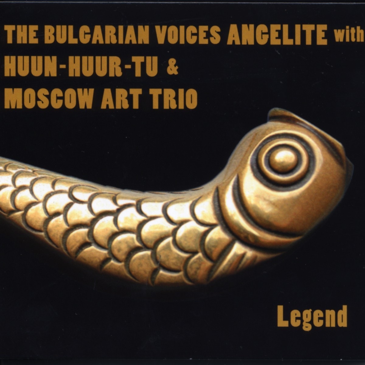 Legend (with Huun-Huur-Tu & the Moscow Art Trio) by The Bulgarian Voices - Angelite album cover