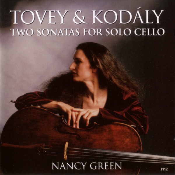 Tovey & Kodaly: Two Sonatas for Solo Cello by Nancy Green album cover