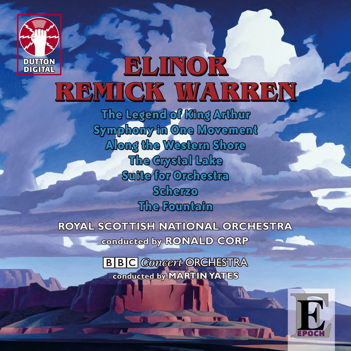 Elinor Remick Warren - The Legend of King Arthur by Royal Scottish National Orchestra, BBC Concert Orchestra, Ronald Corp & Martin Yates album cover