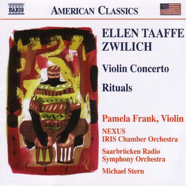 Zwilich: Violin Concerto - Rituals by IRIS Chamber Orchestra, Michael Stern, Nexus, Pamela Frank & Saarbrucken Radio Symphony Orchestra album cover