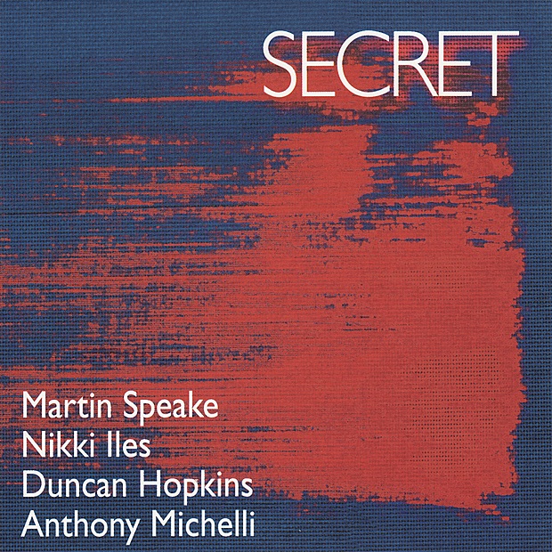 Secret by Martin Speake, Nikki Iles, Duncan Hopkins & Anthony Michelli album cover