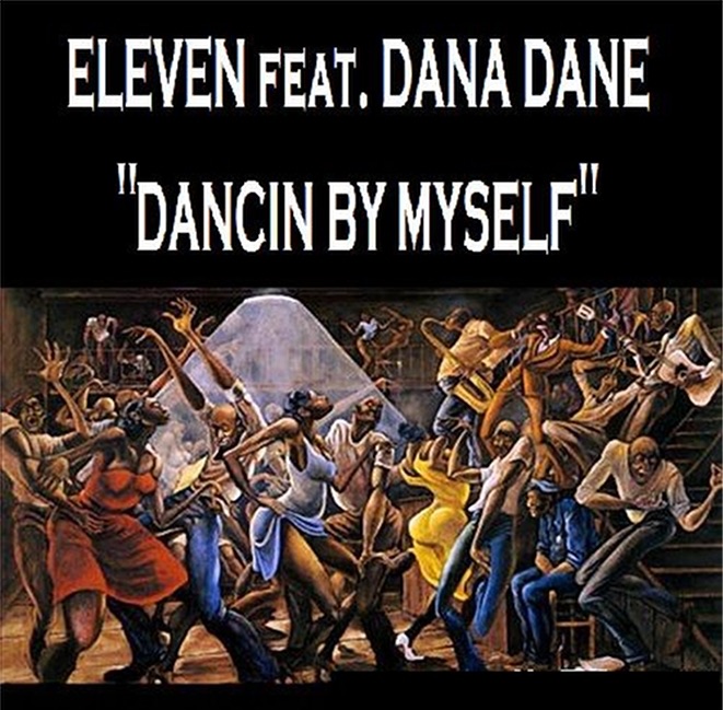 Dancing By Myself (Feat. Dana Dane) by Eleven album cover