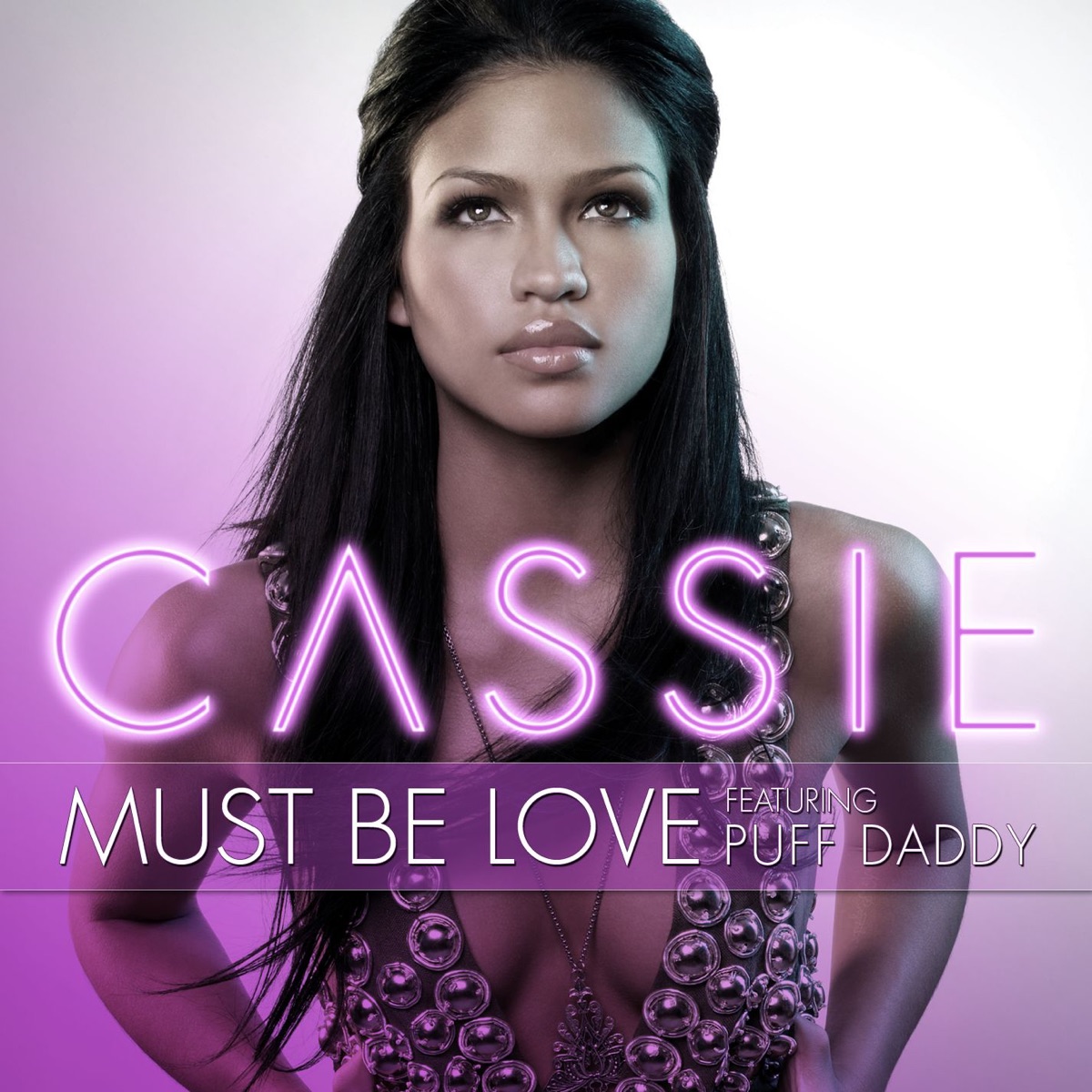 Must Be Love (feat. Puff Daddy) - Single by Cassie album cover