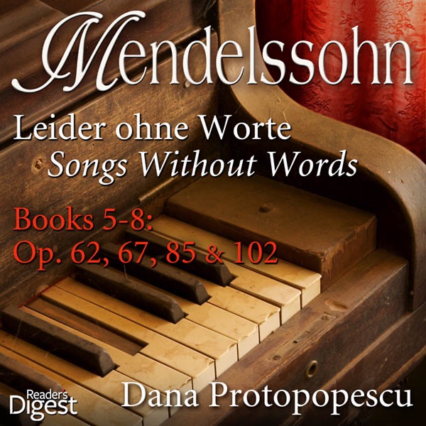 Mendelssohn: Leider ohne Worte (Songs Without Words), Books 5-8: Op. 62, 67, 85, 102 by Dana Protopopescu album cover