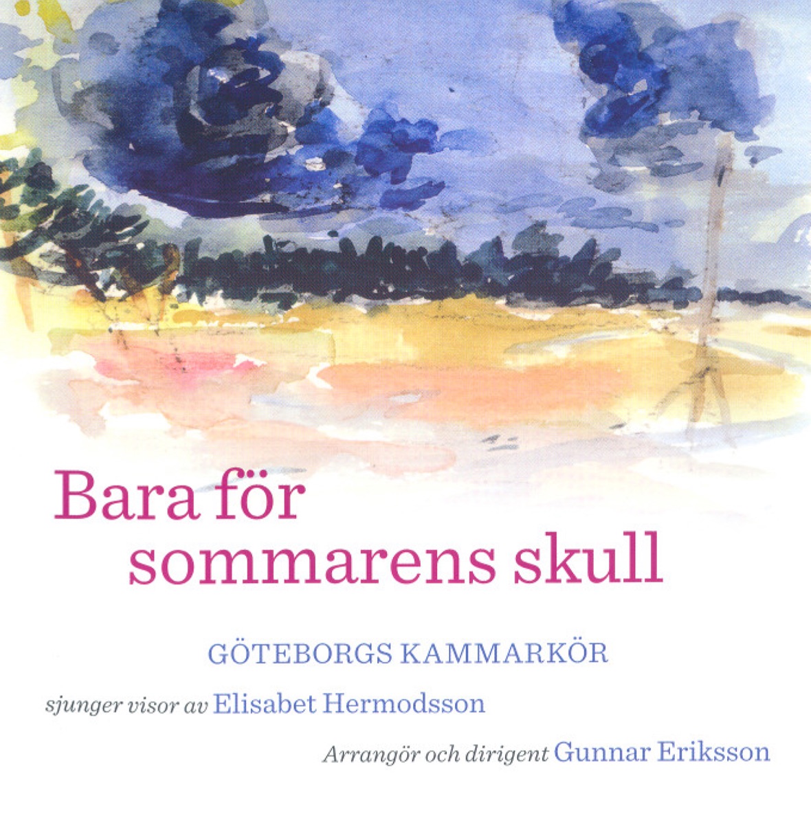 Bara for sommarens skull by Gothenburg Chamber Choir album cover