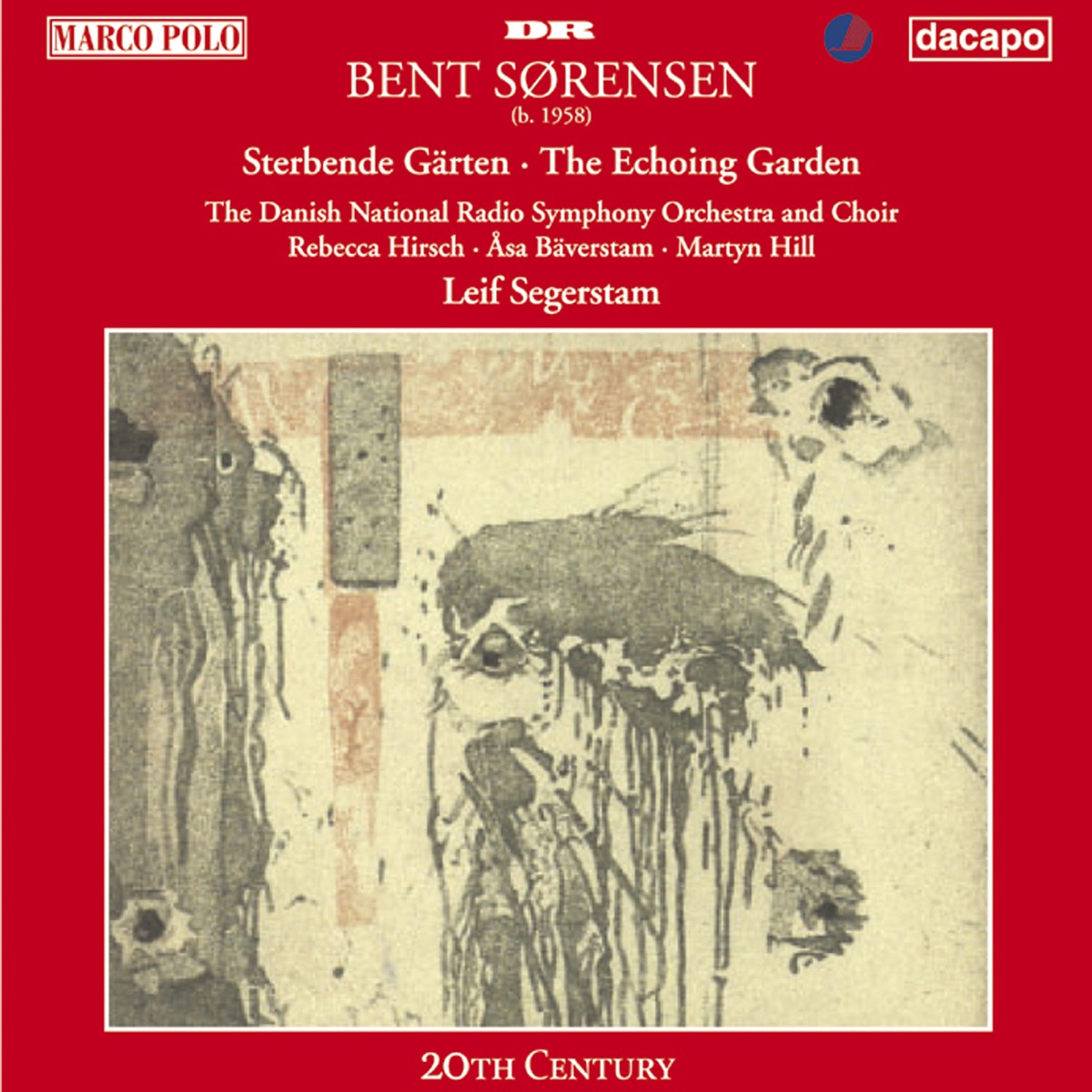 Sorensen : Sterbende Garten - The Echoing Garden by Leif Segerstam, Danish National Symphony Orchestra, Rebecca Hirsch, Asa Baverstam & Danish National Radio Choir album cover