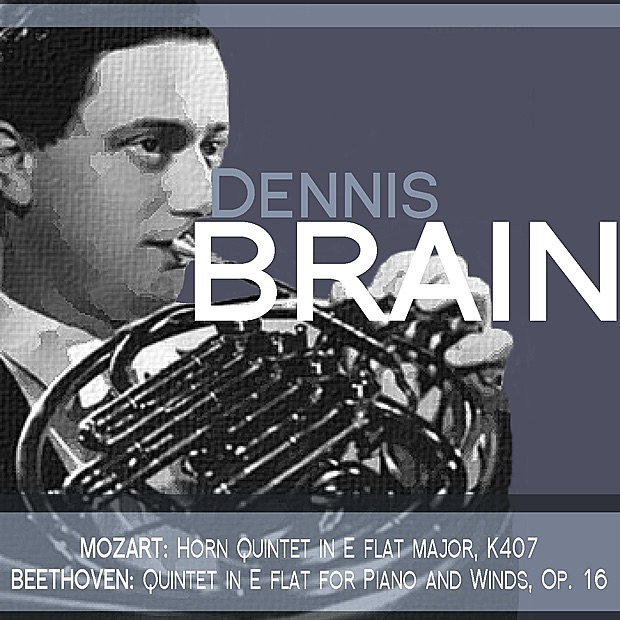 Mozart: Horn Quintet in E Flat Major, K. 407 - Beethoven: Quintet in E Flat for Piano and Winds, Op. 16 by Dennis Brain album cover